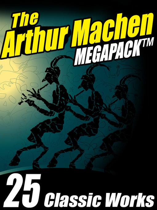 Title details for The Arthur Machen Megapack by Arthur Machen - Available